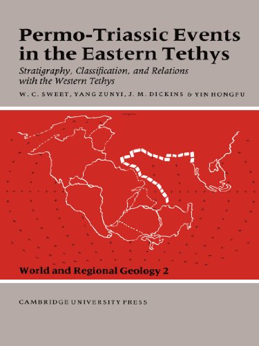 Permo-Triassic Events in the Eastern Tethys: Stratigraphy Classification and Relations with the Western Tethys (World and Regional Geology, Band 2)