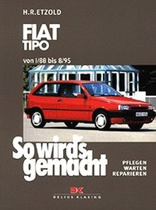 So wird's gemacht. Pflegen - warten - reparieren: So wird's gemacht, Bd.93, Fiat Tipo von 1/88bis 8/95