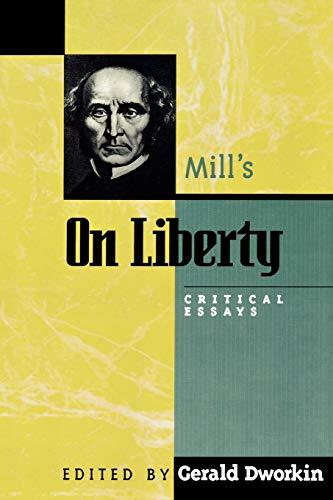 Mill's On Liberty: Critical Essays (Critical Essays on the Classics)