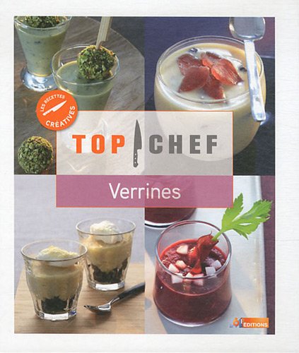 Les Créatives De Top Chef - Verrines