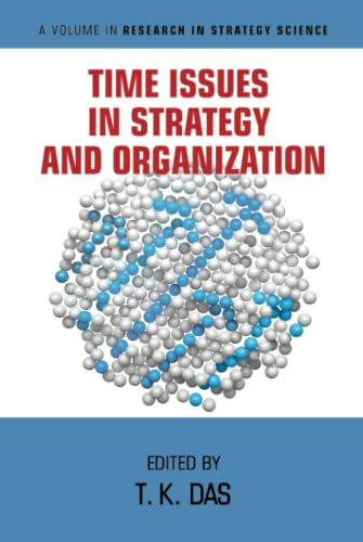 Time Issues in Strategy and Organization (Research in Strategy Science)