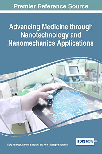Advancing Medicine through Nanotechnology and Nanomechanics Applications (Advances in Medical Technologies and Clinical Practice)