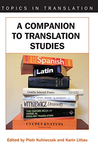 A Companion to Translation Studies, 34 (Topics in Translation, 34, Band 34)