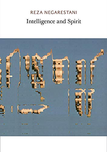 Intelligence and Spirit (Urbanomic/Sequence Press)