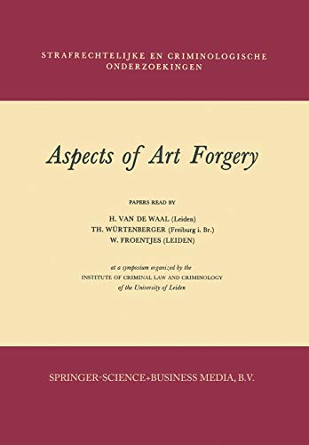 Aspects of Art Forgery (Strafrechtelijke en Criminologische Onderzoekingen)