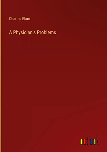 A Physician's Problems