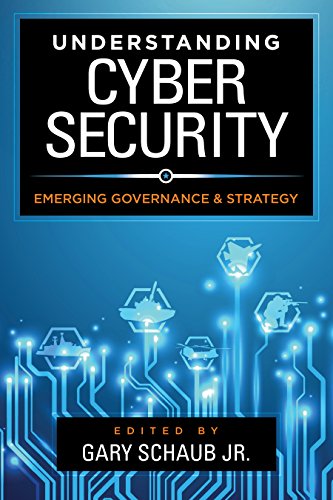 Understanding Cyber Security: Emerging Governance & Strategy