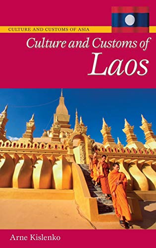 Culture and Customs of Laos (Culture and Customs of Asia)
