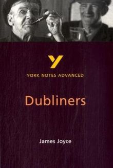 York Notes on James Joyce's Dubliners (York Notes Advanced)