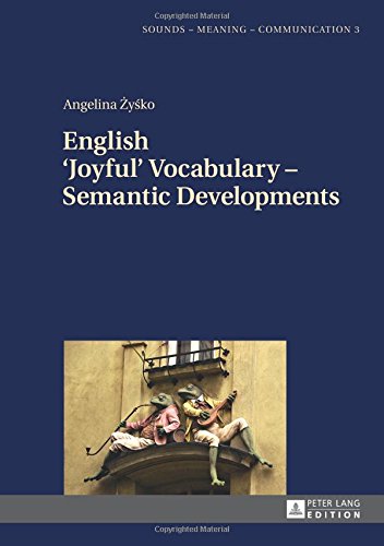 English 'Joyful' Vocabulary - Semantic Developments (Sounds - Meaning - Communication)