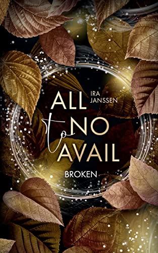 all to no avail: broken