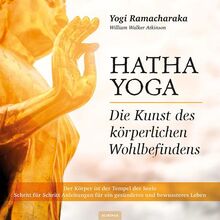 Hatha Yoga: Die Kunst der körperlichen Wohlbefindens