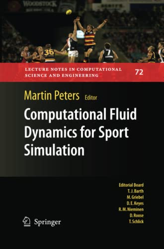 Computational Fluid Dynamics for Sport Simulation (Lecture Notes in Computational Science and Engineering, Band 72)