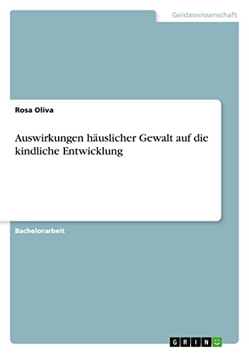 Auswirkungen häuslicher Gewalt auf die kindliche Entwicklung