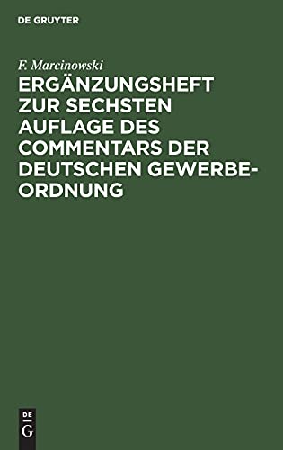 Ergänzungsheft zur sechsten Auflage des Commentars der Deutschen Gewerbe-Ordnung