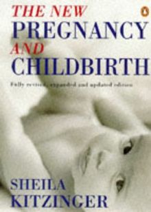 New Pregnancy and Childbirth (Penguin health books)