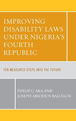 Improving Disability Laws under Nigeria's Fourth Republic: Ten Measured Steps into the Future
