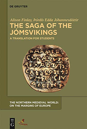 The Saga of the Jómsvikings: A Translation for Students (The Northern Medieval World)