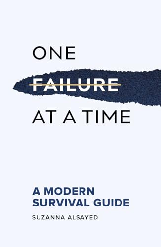 One Failure at a Time: A Modern Survival Guide