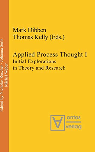Applied Process Thought: Initial Explorations in Theory and Research (Process Thought, 16)