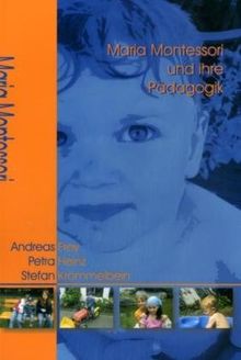 Maria Montessori und ihre Pädagogik