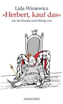 Herbert, kauf das. Als der Kunde noch König war