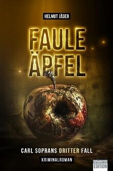 Faule Äpfel: Carl Soprans dritter Fall