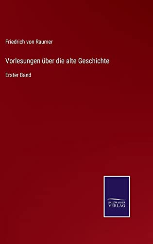 Vorlesungen über die alte Geschichte: Erster Band