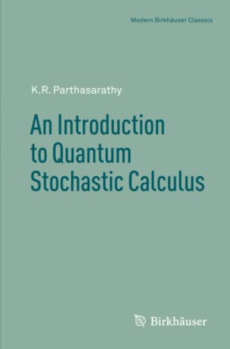 An Introduction to Quantum Stochastic Calculus (Modern Birkhäuser Classics)