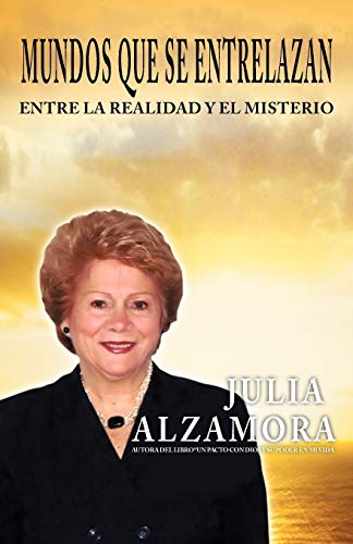 Mundos Que Se Entrelazan: Entre la realidad y el misterio