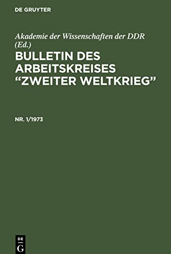 Bulletin des Arbeitskreises Zweiter Weltkrieg, Nr. 1/1973, Bulletin des Arbeitskreises Zweiter Weltkrieg Nr. 1/1973