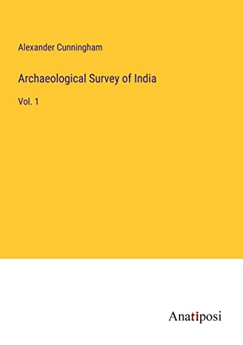 Archaeological Survey of India: Vol. 1
