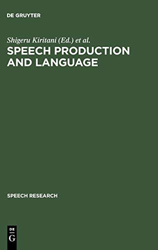 Speech Production and Language: In Honor of Osamu Fujimura (Speech Research, 13)