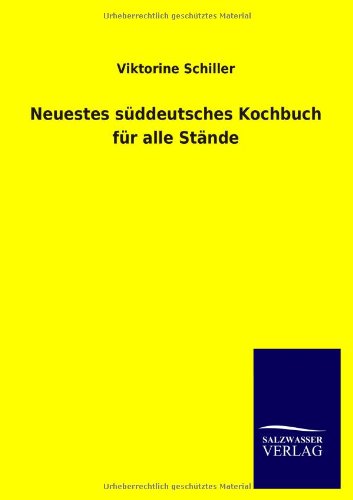 Neuestes süddeutsches Kochbuch für alle Stände