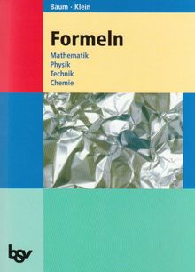 Formeln. Mathematik, Physik, Technik, Chemie: Realschule Baden-Württemberg von Baum, Dieter, Klein, Hannes | Buch | Zustand akzeptabel