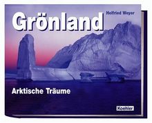 Grönland: Arktische Träume