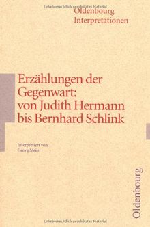 Erzählungen der Gegenwart. von Judith Hermann bis Bernhard Schlink (Lernmaterialien)