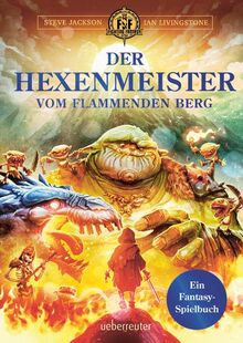 Der Hexenmeister vom flammenden Berg: Ein Fantasy-Spielbuch