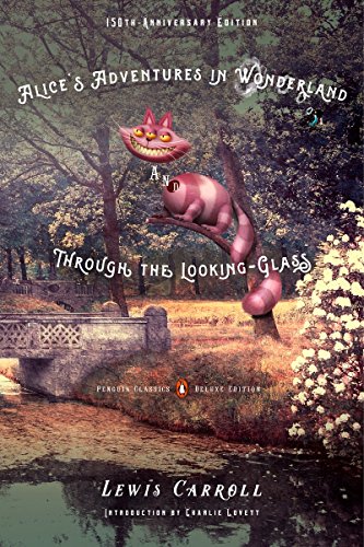 Carroll, Lewis: Alice's Adventures in Wonderland and Through the Looking-Glass and what Alice found there