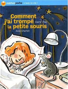 Comment j'ai trompé la petite souris