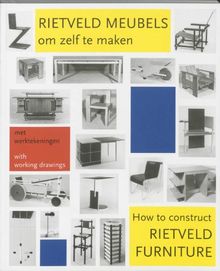 How to construct Rietveld furniture / Rietveld meubles om zelf te maken