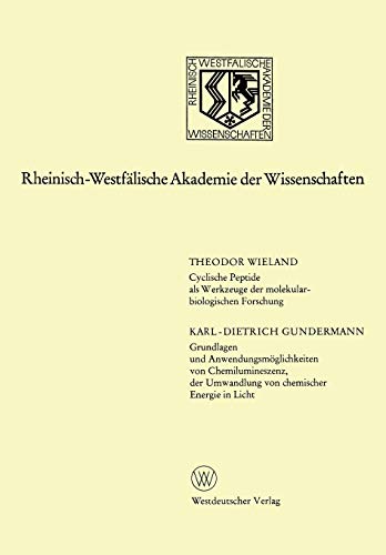 Cyclische Peptide als Werkzeuge der molekularbiologischen Forschung. Grundlagen und Anwendungsmöglichkeiten von Chemilumineszenz, der Umwandlung von ... Akademie der Wissenschaften, 246, Band 246)