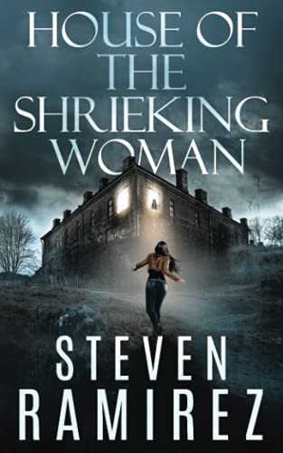 House of the Shrieking Woman: A Sarah Greene Supernatural Mystery (Sarah Greene Mysteries, Band 2)