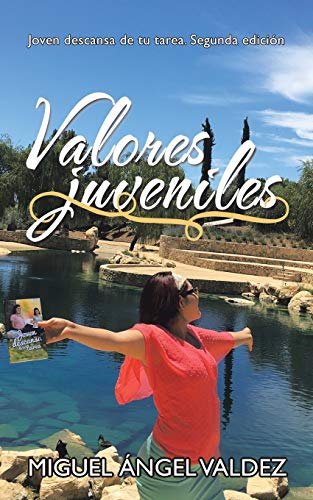Valores juveniles: Joven descansa de tu tarea. Segunda edición