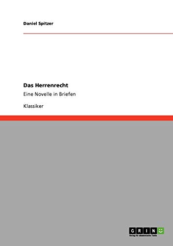 Das Herrenrecht: Eine Novelle in Briefen