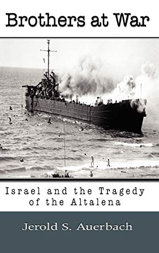Brothers at War: Israel and the Tragedy of the Altalena