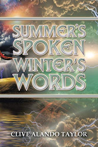 SUMMER?S SPOKEN WINTER?S WORDS