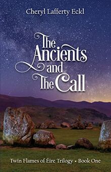 The Ancients and The Call: Twin Flames of Éire Trilogy - Book One (Twin Flames Romance)