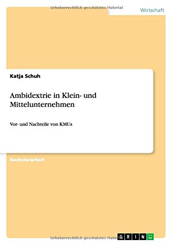 Ambidextrie in Klein- und Mittelunternehmen: Vor- und Nachteile von KMUs