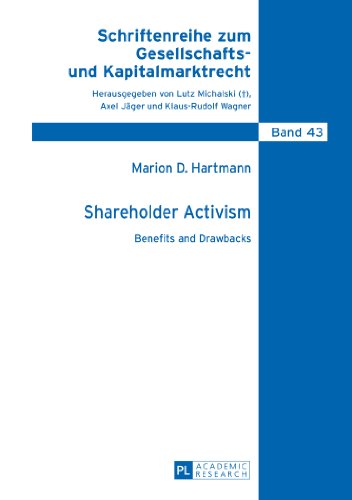 Shareholder Activism: Benefits and Drawbacks (Schriftenreihe zum Gesellschafts- und Kapitalmarktrecht)